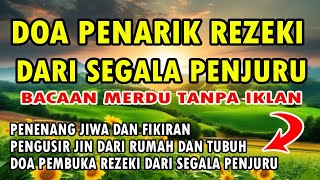 Download lagu DOA PENARIK REZEKI DARI SEGALA PENJURU mp3 Download lagu DOA PENARIK REZEKI DARI SEGALA PENJURU mp3