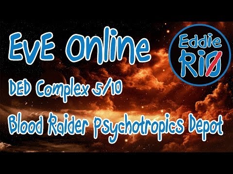 EvE Online : Blood raider psychotropics depot - DED rating 5/10