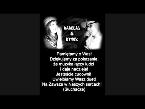 KarolaJ & Dymek   Nie Zapomnę  Na Zawsze W Naszych Sercach   Słuchacze