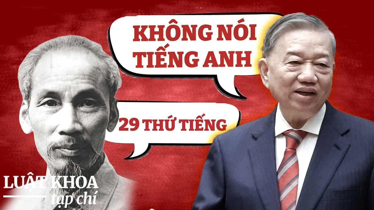 Vì sao Tổng bí thư Tô Lâm không nói được tiếng Anh?
