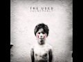The Used - Hurt no More