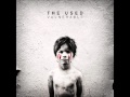 The Used - Hurt no More 