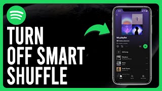 How to Turn Off Smart Shuffle on Spotify (Step-by-Step)