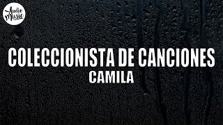 Camila - Coleccionista De Canciones (Letra)