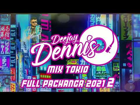 MIX TOKIO  FULL PACHANGA 2021 2
