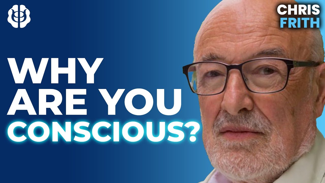 Chris Frith: What Is The Function of Consciousness? The Evolutionary Purpose Of Conscious Minds Chris Frith: What Is The Function of Consciousness? The Evolutionary Purpose Of Conscious Minds