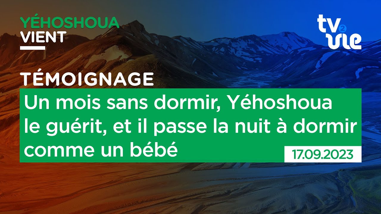 Thumbnail of video: Un mois sans dormir, Yéhoshoua le guérit, et il passe la nuit à dormir comme un bébé