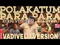 Polakatum Para Para song Vadivelu version / Master / Dexter Editz