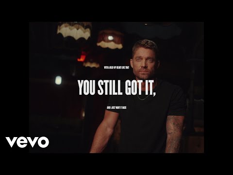 Brett Young - You Still Got It (Lyric Video)