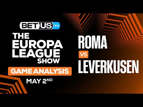 Roma vs Leverkusen | Europa League Expert Predictions, Soccer Picks & Best Bets