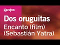 Dos oruguitas - Encanto (film) (Sebastián Yatra) | Karaoke Version | KaraFun