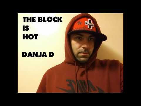 Danja D - The Block Is Hot - Demo Version 1