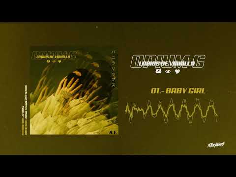 01.- Baby Girl - Opium G, Jayrick