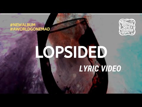 Thermal And A Quarter: Lopsided - Lyric Video