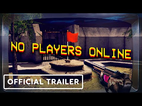 No Players Online - Official Launch Trailer thumbnail