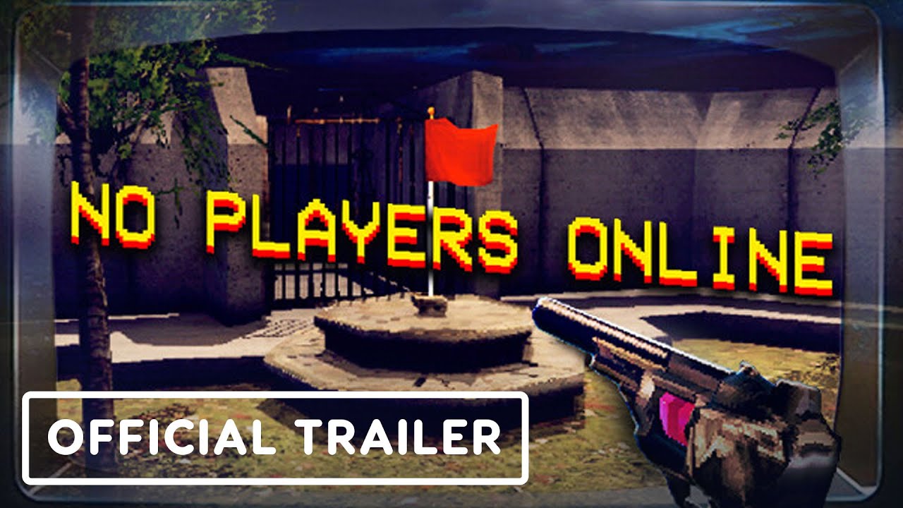 No Players Online - Official Launch Trailer - YouTube