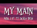 MY MAIN MILA J FT TY DOLLA IGN LYRICS