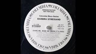 Shake Me, Wake Me (When It&#39;s Over) - Barbra Streisand (1975) .