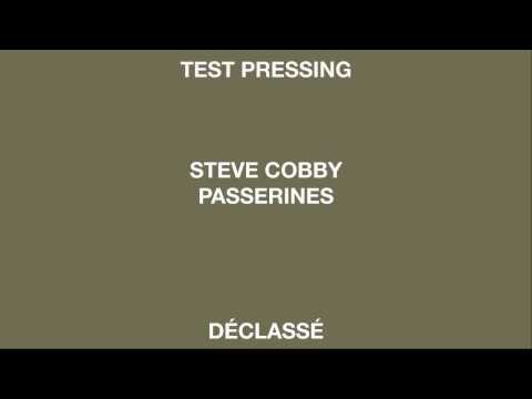 Steve Cobby 'Passerines' (Déclassé)