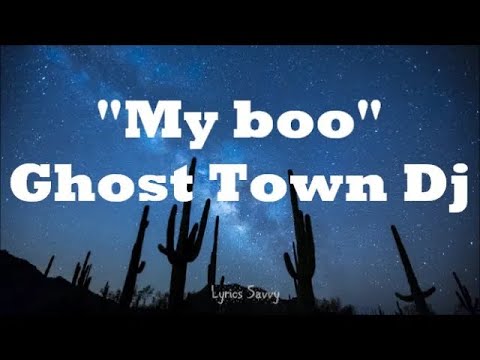 My Boo - Ghost Town DJs (Lyrics)