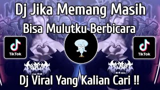 Download lagu DJ JIKA MEMANG MASIH BISA MULUTKU BERBICARA || VIRAL TIKTOK TERBARU 2025 mp3