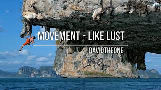 Movement -  Like Lust