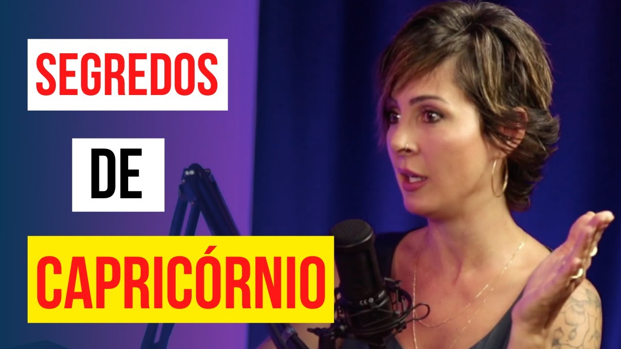 Como lidar com Capricórnio? Características do signo Capricórnio - Corte Podcast Mente Expandida