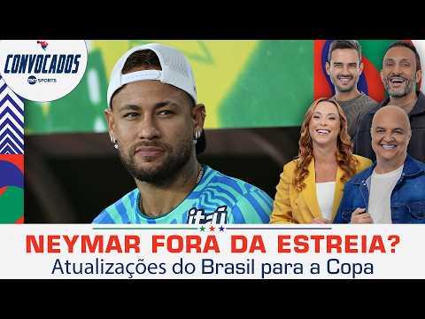 BECHLER, ANDRE HENNING, VSR E TAYNAH ATUALIZAM SITUAÇÃO DE NEYMAR; TUDO SOBRE A ESTREIA DO BRASIL