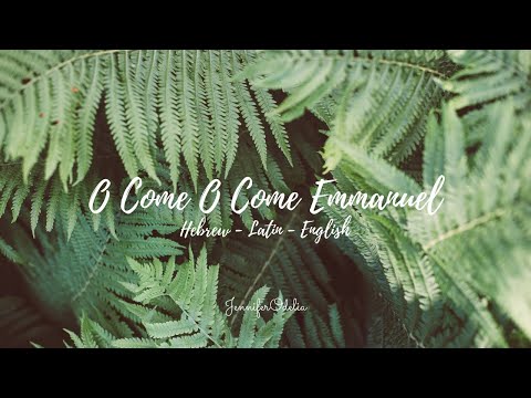 O Come O Come Emmanuel ( Hebrew - Latin - English ) - cover by JenniferOdelia