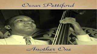 Oscar Pettiford Ft. Donald Byrd / Bob Brookmeyer / Gigi Gryce - Another One - Remastered 2016