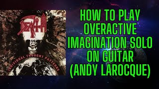 How to play Death Overactive Imagination solo on guitar [Andy LaRocque]
