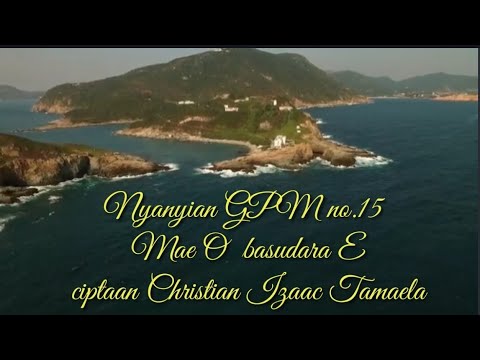Nyanyian GPM no.15 _ Mae O Basudara E  (New Version : Hip Hop & Tradisional + Instrumentalnya)