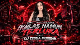 Download lagu IKHLAS NAMUN TERLUKA FUNKOT BOOTLEG 2026 BY DJ TESSA MORENA mp3