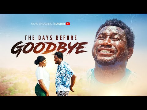 THE DAYS BEFORE GOODBYE | NASBOI