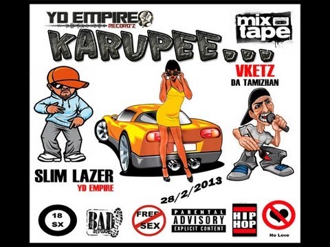 karupee - slim lazer of yd empire and vketz da tamizhan