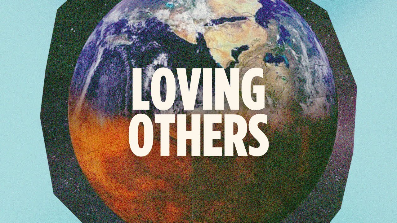 Loving Others