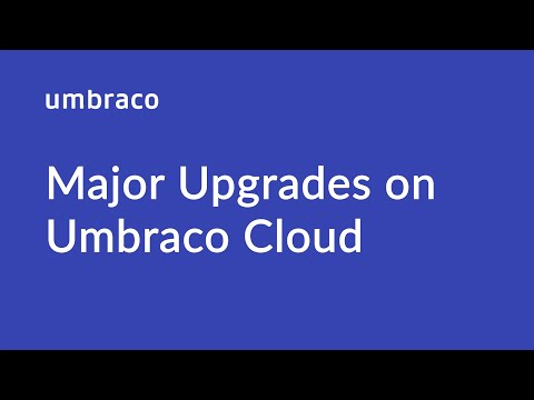 Major Upgrades on Umbraco Cloud