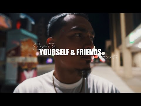 RogerFlo - Yourself & Friends (Official Music Video)