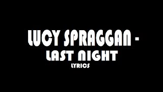 Lucy Spraggan - Last Night (lyric video)  | Lazy Girl ♥