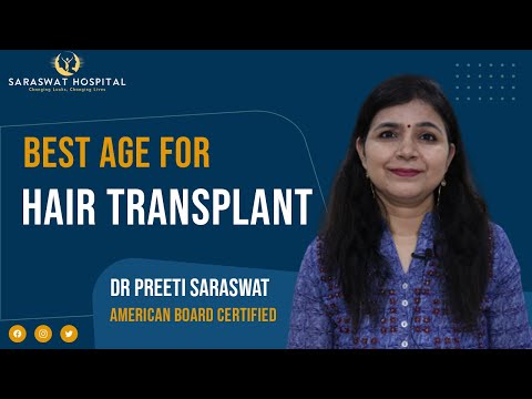 Best Age for Hair Transplant I When to get...