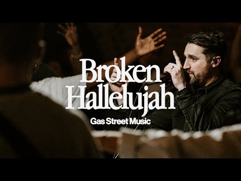 Broken Hallelujah [Not My Will] (Live) — Gas Street Music, Tim Hughes