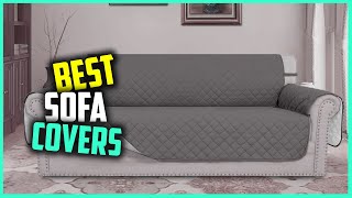 Top 5 Best Sofa Covers in 2023 | Review and Buying Guide