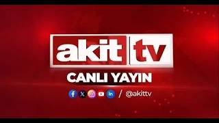 Akit TV Canlı Yayını