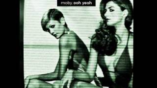 Moby - Ooh Yeah