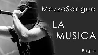 MezzoSangue: L'amore per la musica