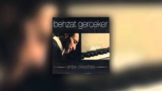 Behzat Gerçeker &amp; Enbe Orkestrası - Sev Kardeşim