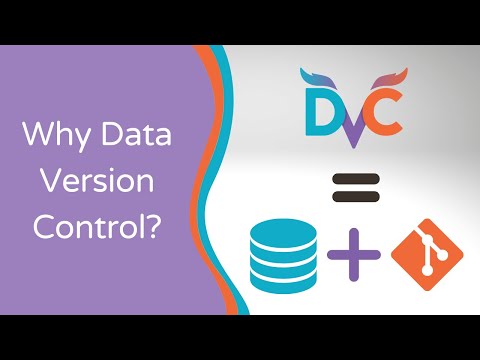Why Should You Use DVC to Version Control Your Data and Models?