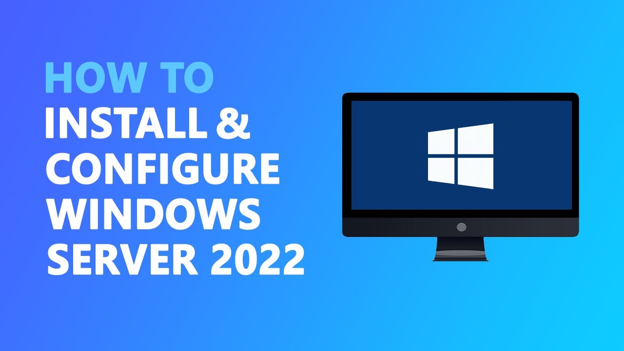 Windows Server 2022 — Installation & Configuration