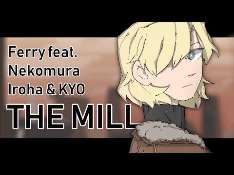 【Iroha feat. KYO】THE MILL【VOCALOID Original】