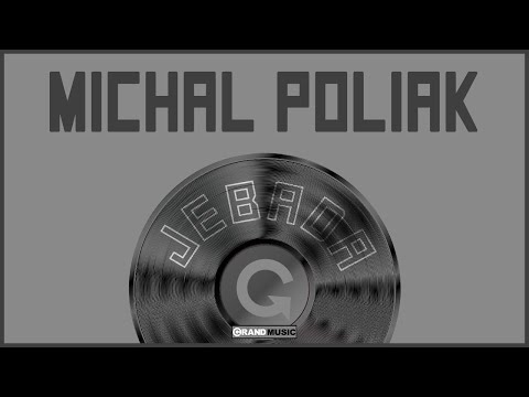 Michal Poliak - Jebada (Original Mix) (Official Audio) | GRAND Music